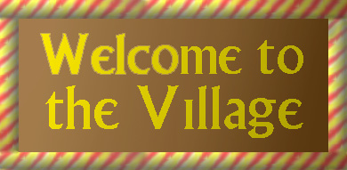 Welcome to the village